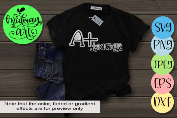 A Plus Teacher Graphics for T-Shirt Designs
