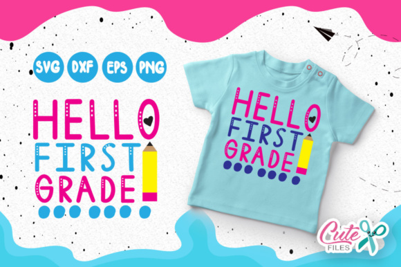 Hello First Grade Graphics and T-Shirt Designs