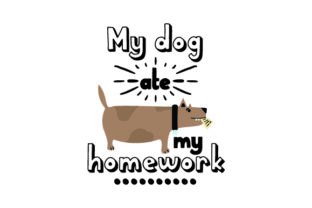 My Dog Ate My Homework - Back to School