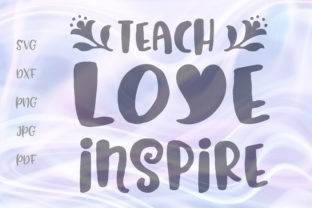 Teach Love Inspire Back to School SVG