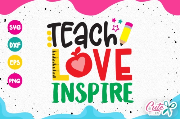 Teach Love Inspire Graphics and Crafts