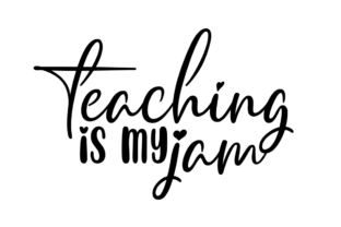 Teaching is My Jam